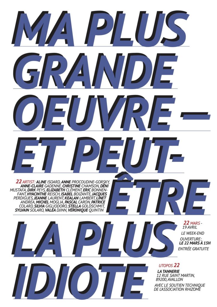 Exposition « Ma plus grande œuvre – et peut-être la plus idiote »